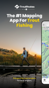 TroutRoutes: Trout Fishing App screenshot 0